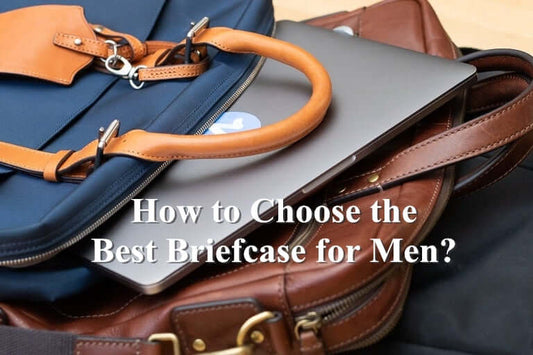 How to Choose the Best Briefcase for Men?