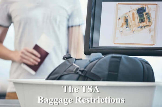 The TSA Baggage Restrictions