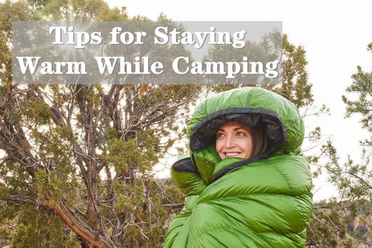 Tips for Staying Warm While Camping