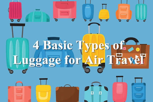 4 Basic Types of Luggage for Air Travel