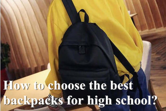 How to choose the best backpacks for high school?